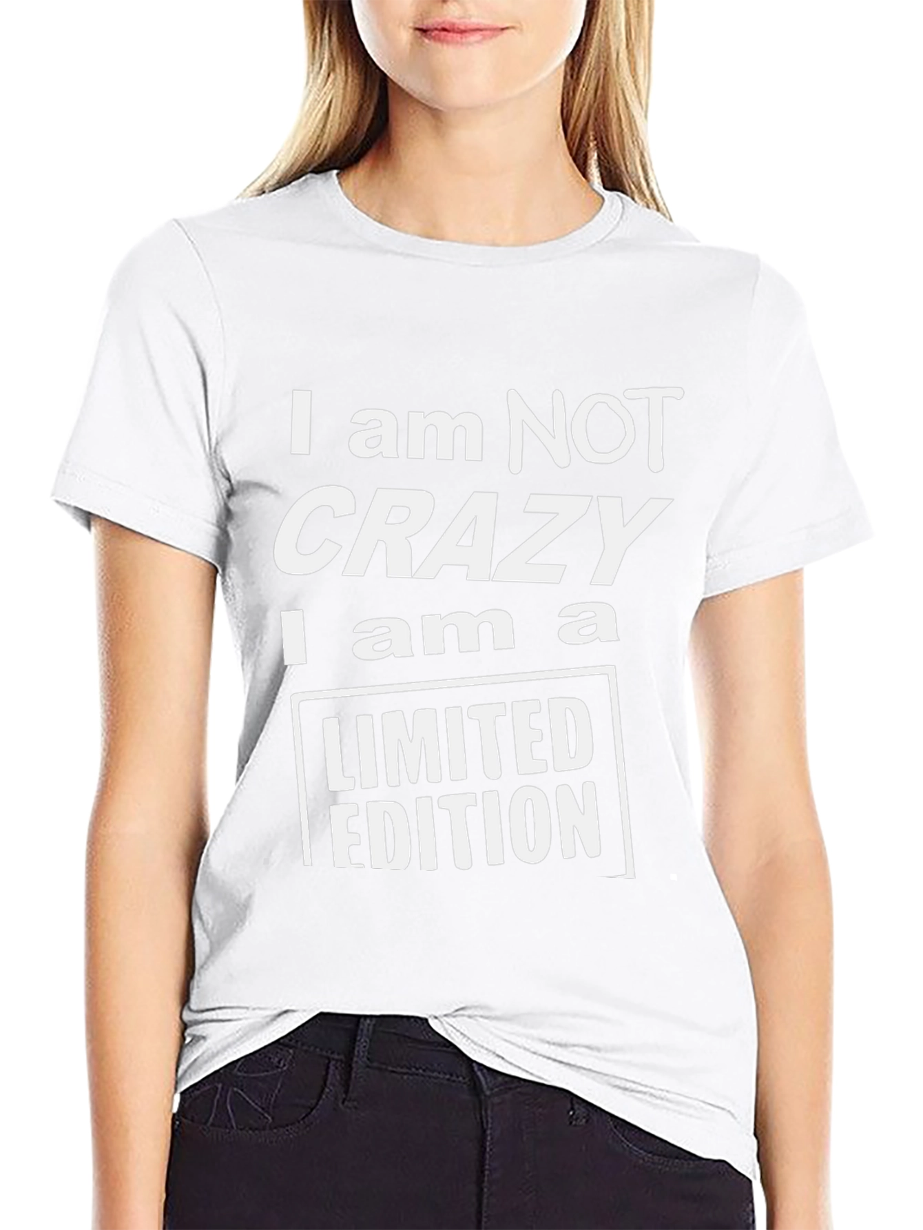 I am NOT Crazy Limited Edition Black T-Shirt