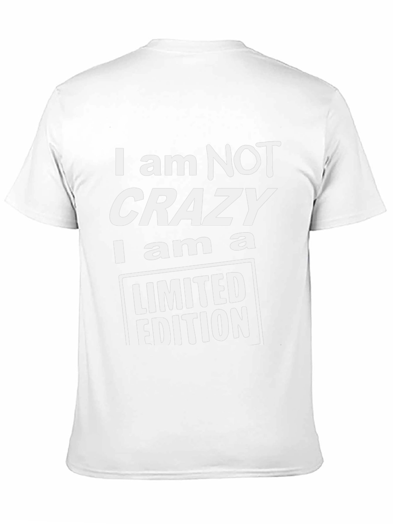I am NOT Crazy Limited Edition Black T-Shirt