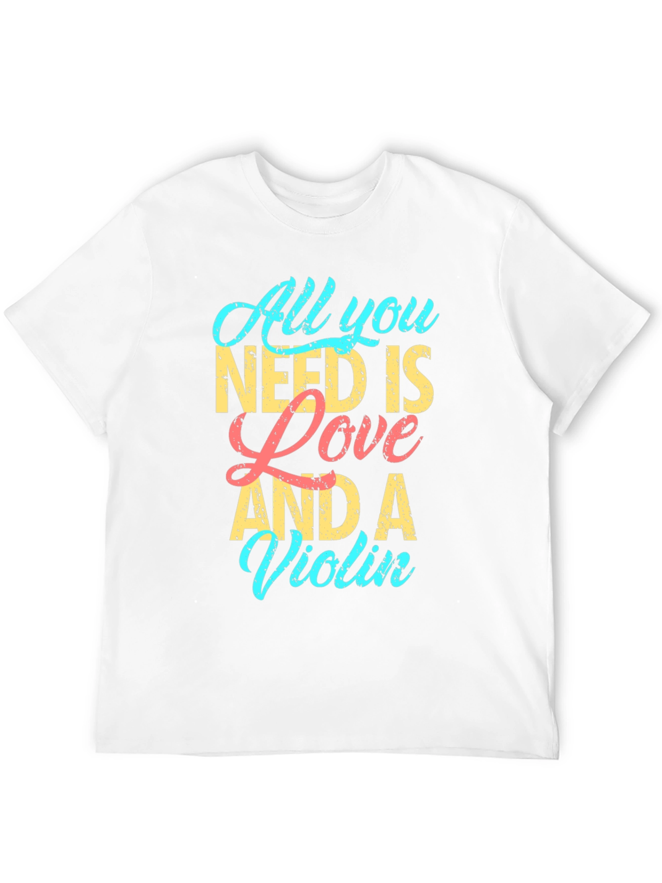 All You Need is Love and a Violin T-Shirt