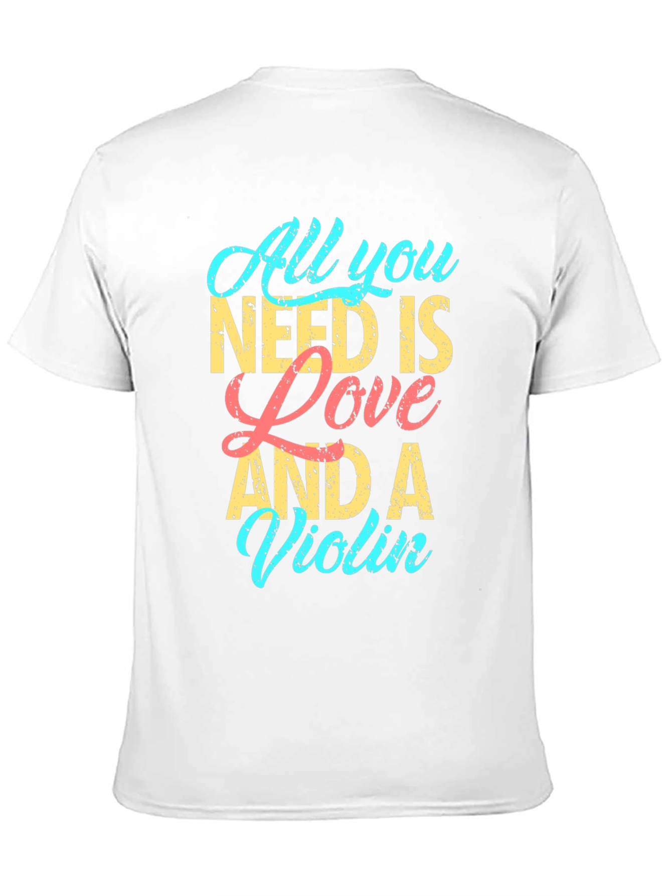 All You Need is Love and a Violin T-Shirt