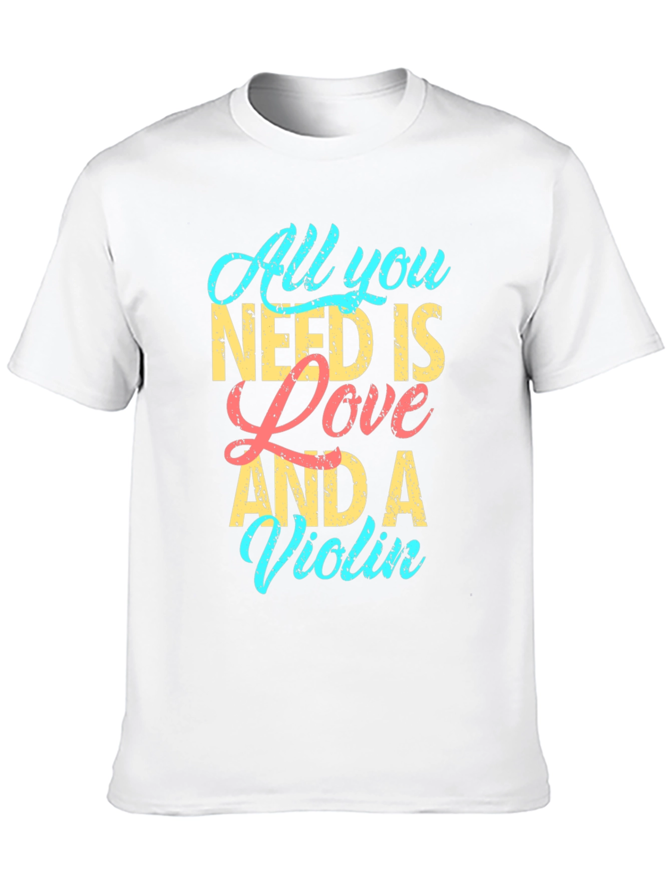 All You Need is Love and a Violin T-Shirt