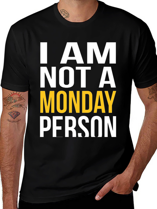 I Am Not A Monday Person T-Shirt - Funny Graphic Tee