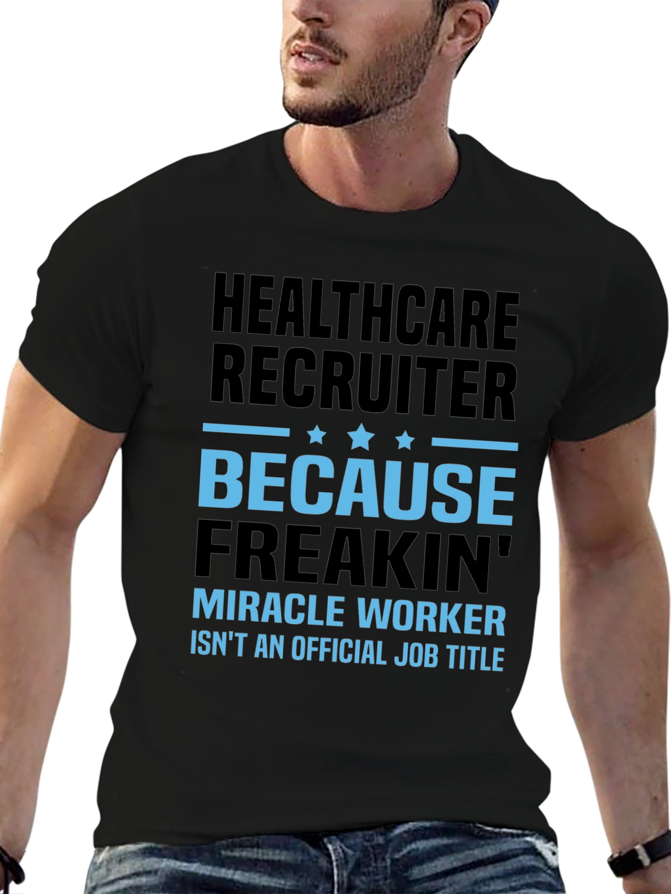 Healthcare Recruiter Graphic T-Shirt