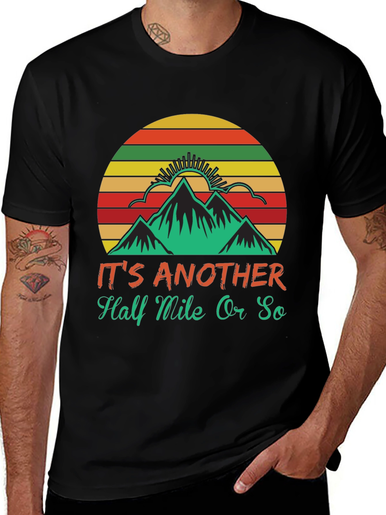 Hiking T-Shirt: Its Another Half Mile Or So