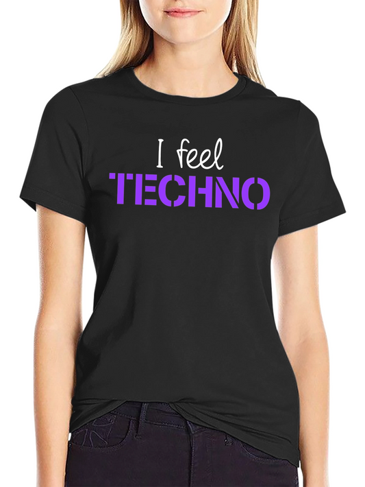 I Feel Techno Black T-Shirt
