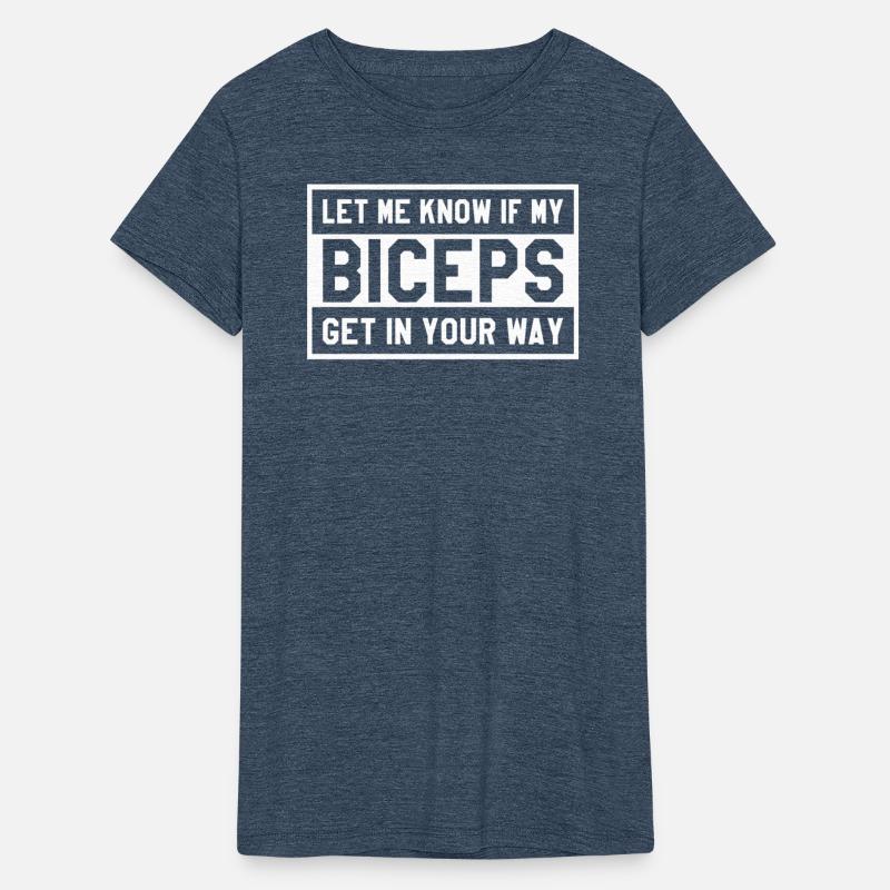 Let Me Know If My Biceps Get In Your Way Funny Gym