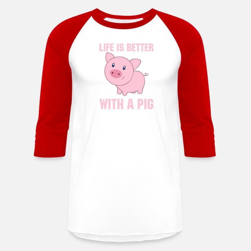 Life Is Better With A Pig