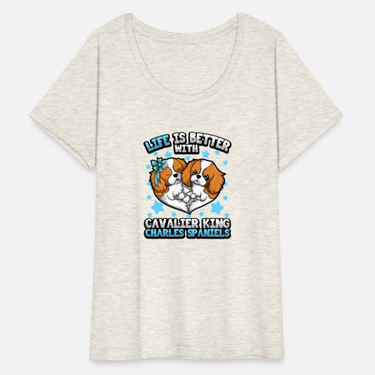 Life Is Better With Cavalier King Charles Spaniels