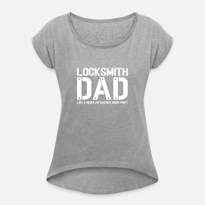 Locksmith Dad Like A Regular Dad But More Picky