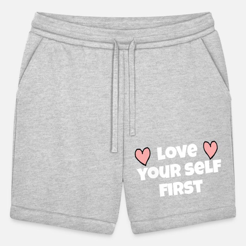 Love your self first .