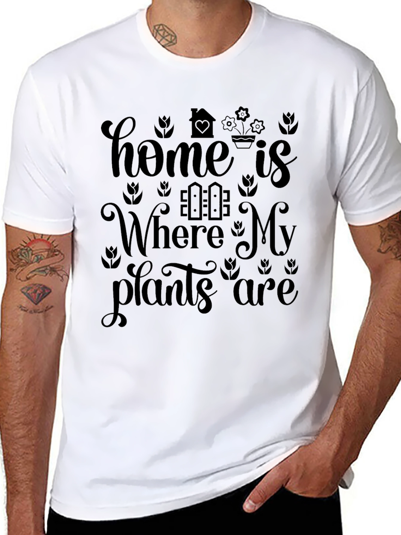 Home is Where My Plants Are - Graphic T-Shirt