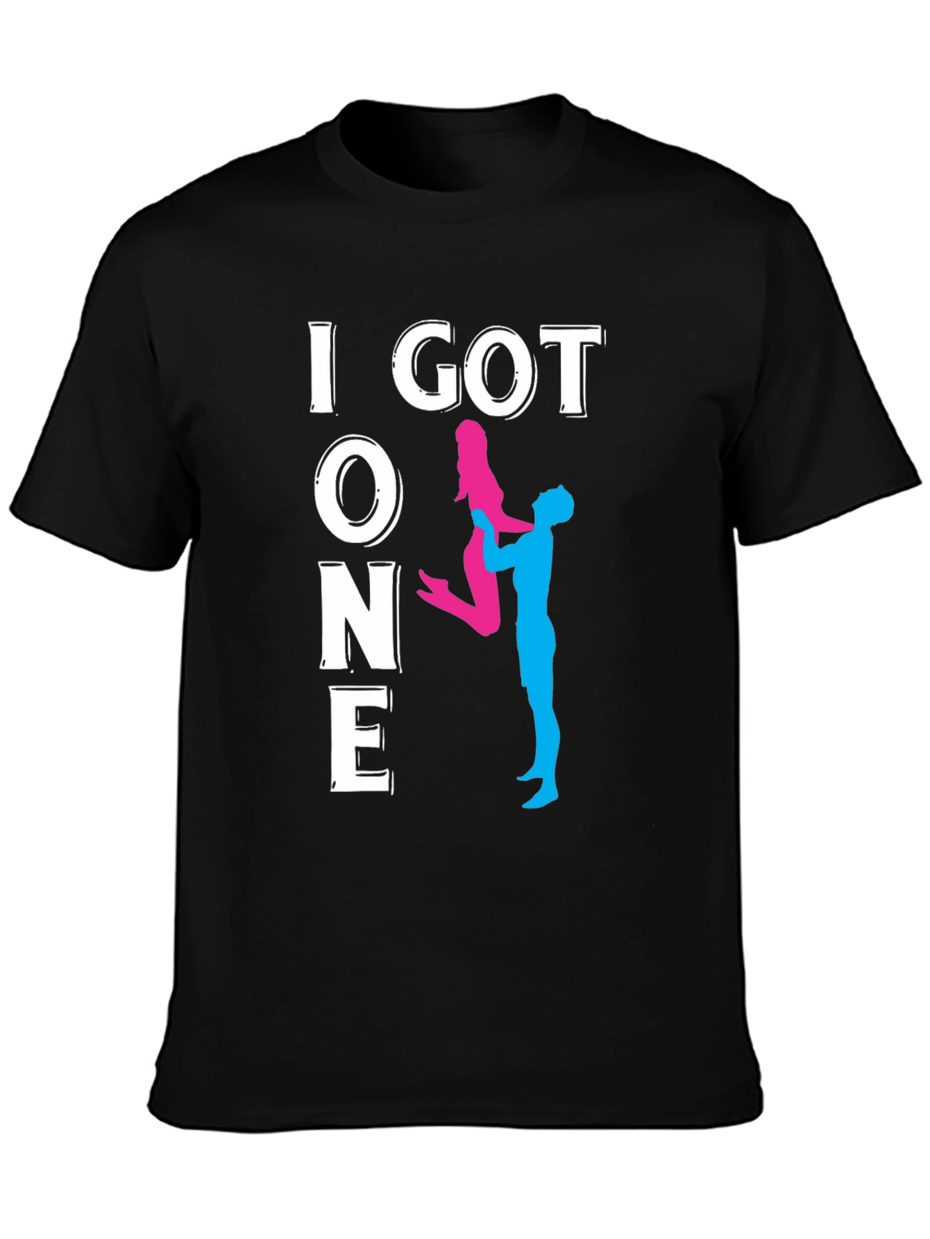 I Got One T-Shirt - Funny Couple Graphic Tee