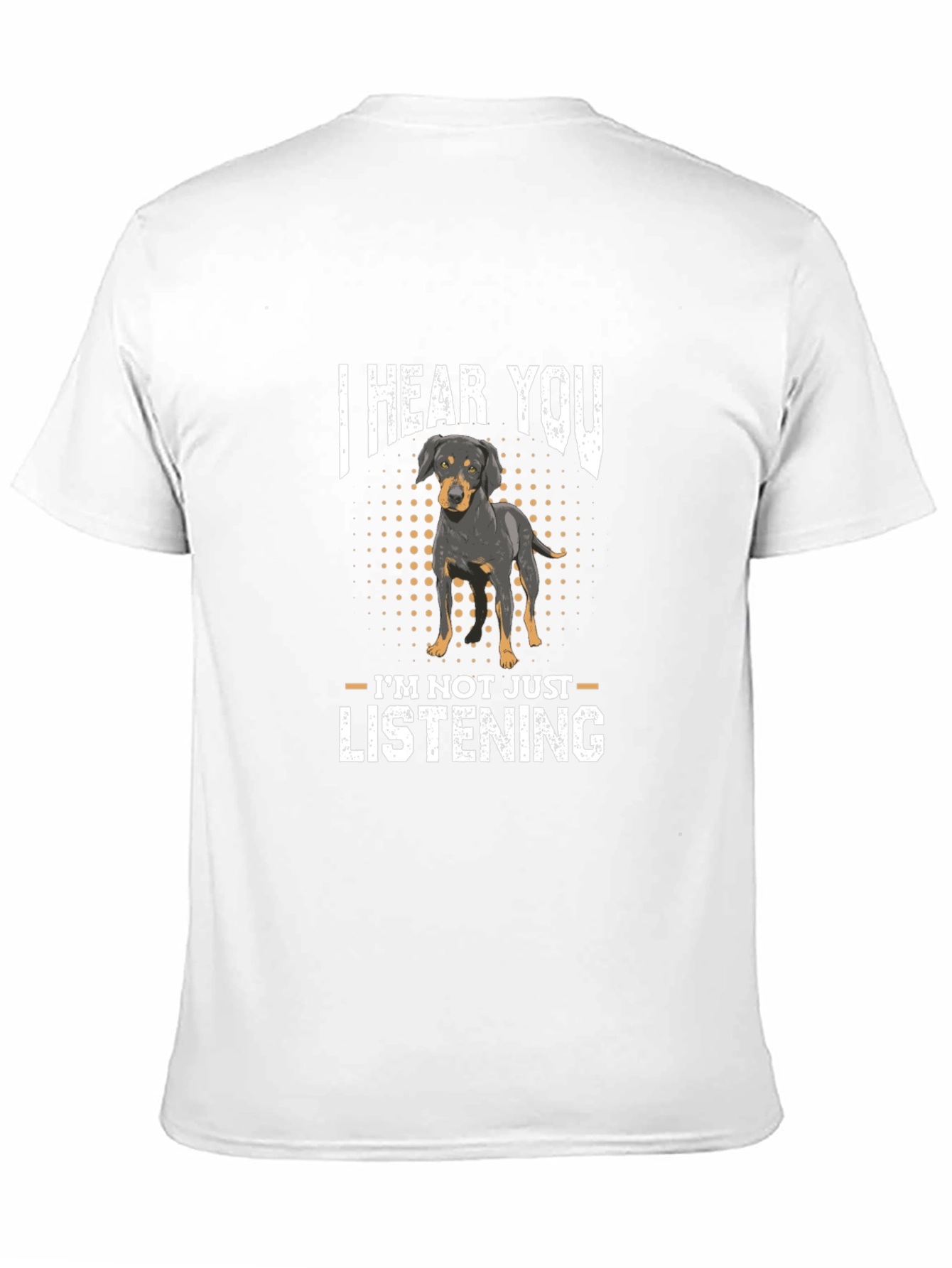 I Hear You Dog T-Shirt Funny Pet Lover Tee