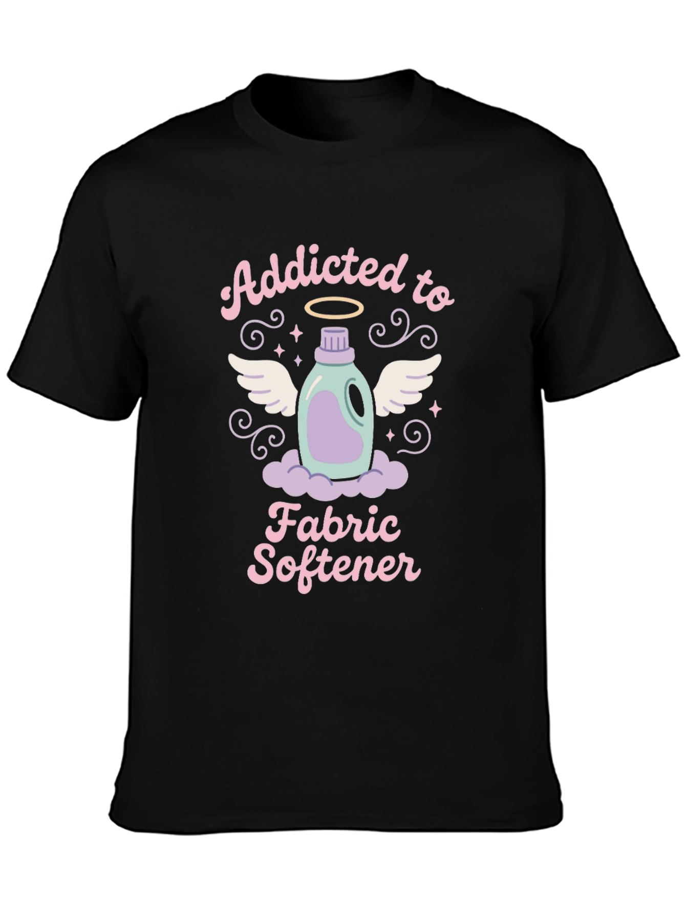 Addicted to Fabric Softener T-Shirt - Soft Wash Apparel