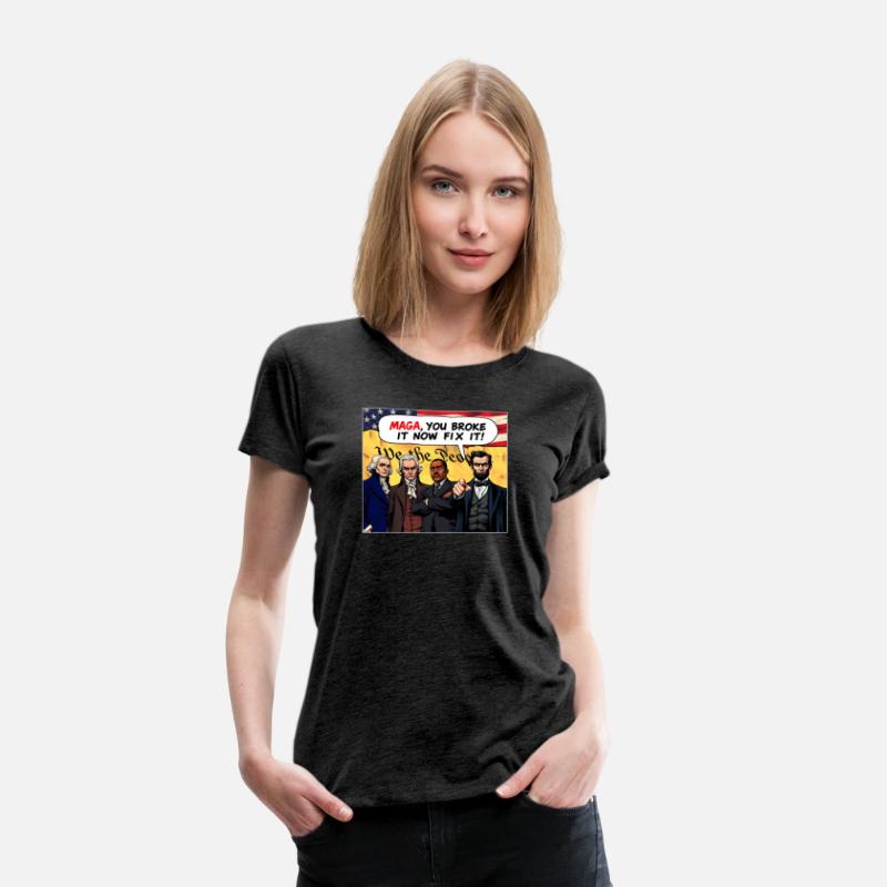 MAGA You Broke It Now Fix It! American Icons