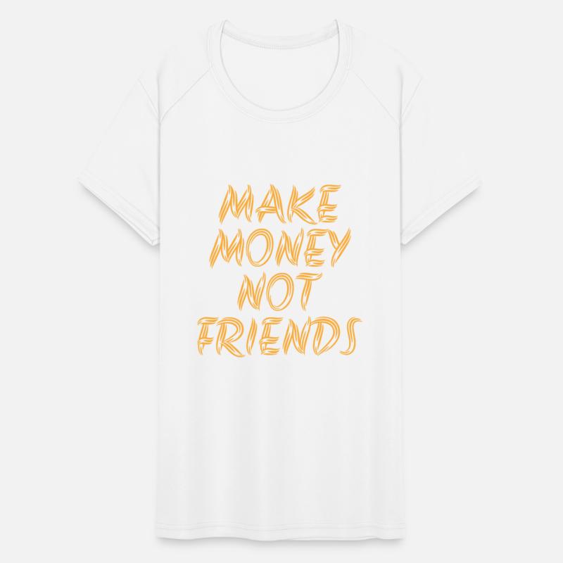 Make Money Not Friends Rich Millionaire business