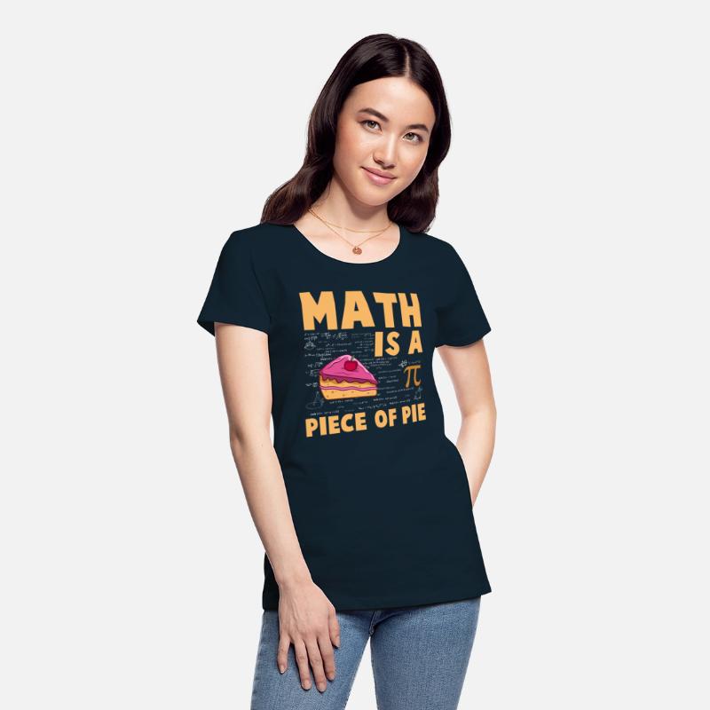 Math is a Piece of Pie - Pi Day & Math Lover