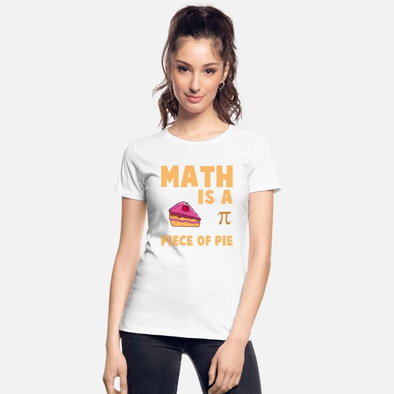 Math is a Piece of Pie - Pi Day & Math Lover