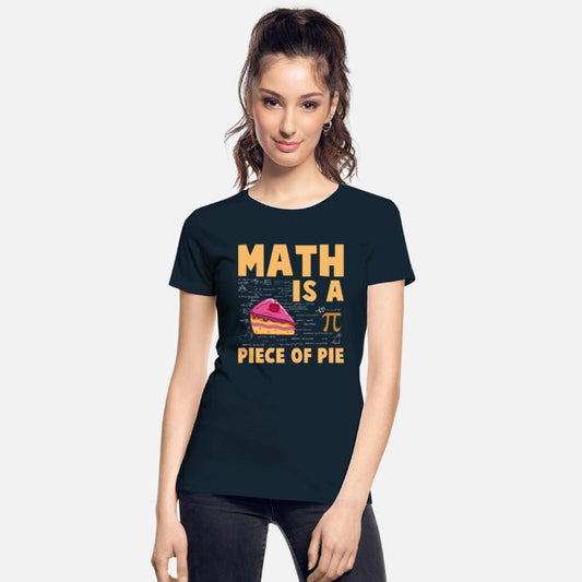 Math is a Piece of Pie - Pi Day & Math Lover