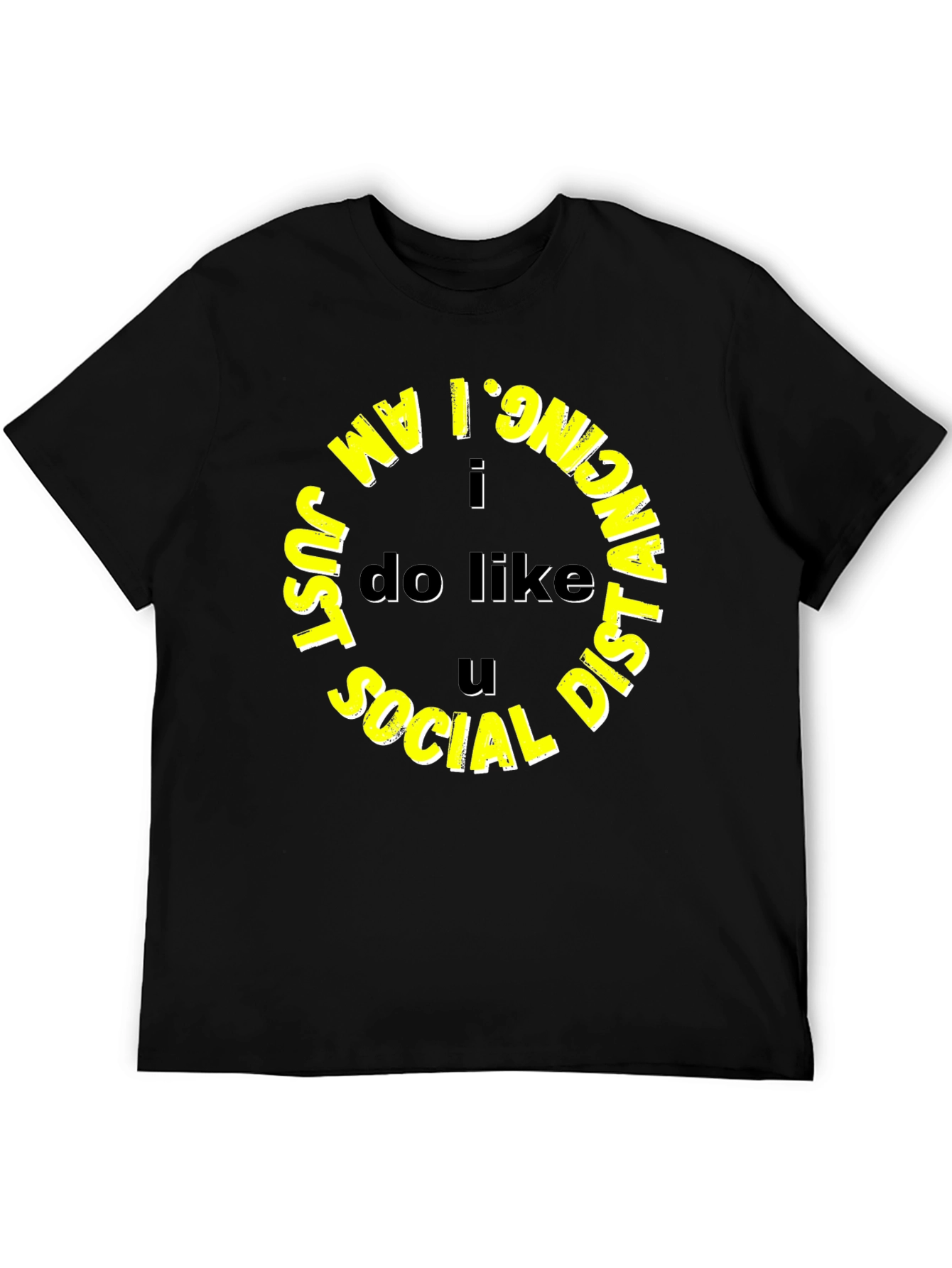 I Am Just Social Distancing Black Tee