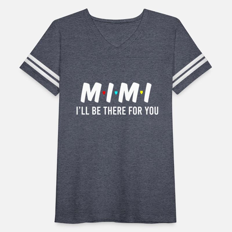 Mimi I'Ll Be There For You Mothers Day Mimi