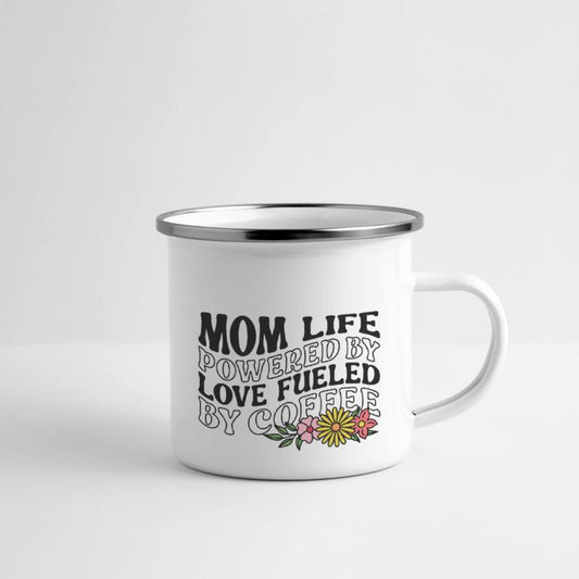 Mom Life Powered By Love Fueled By Coffee