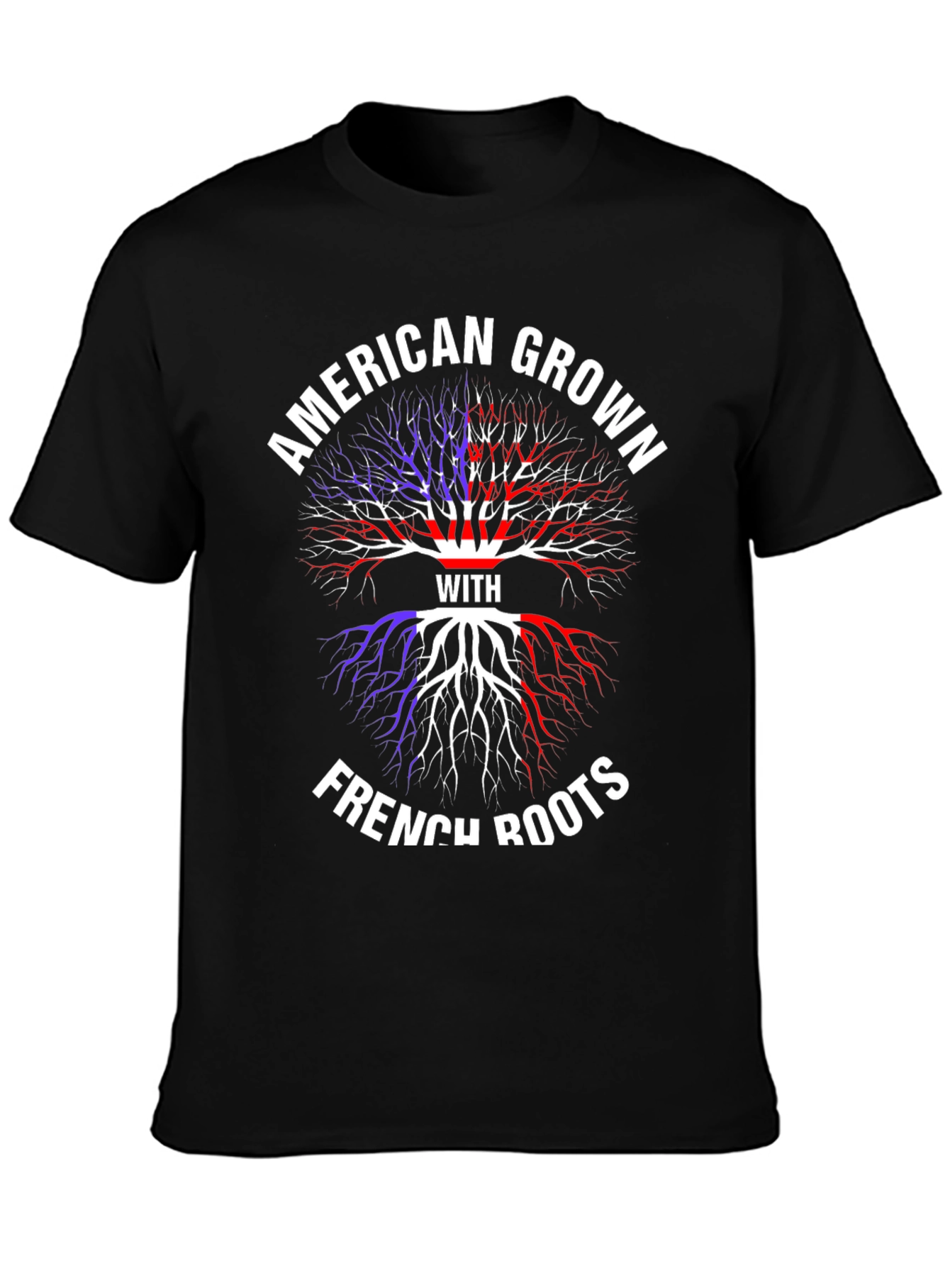 American Grown with French Roots T-Shirt