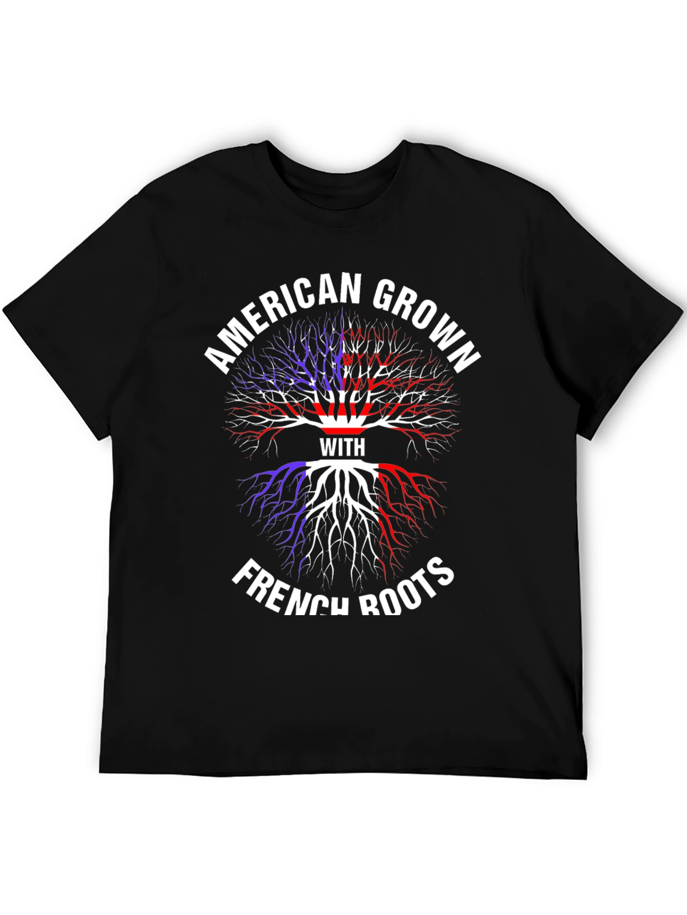 American Grown with French Roots T-Shirt