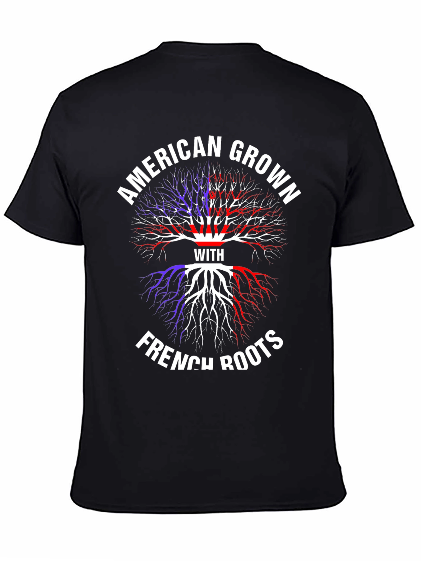American Grown with French Roots T-Shirt