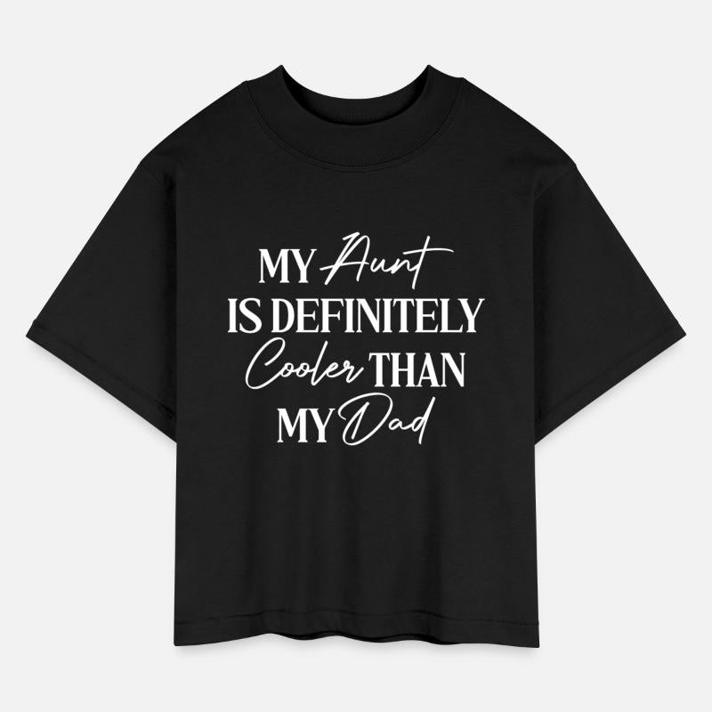 My Aunt is Definitely Cooler Than My Dad