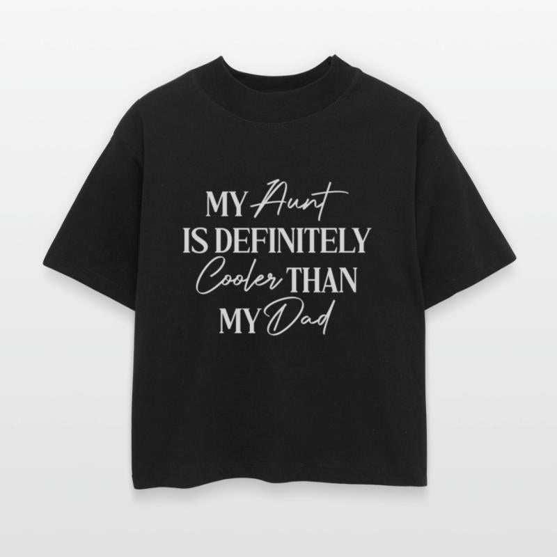 My Aunt is Definitely Cooler Than My Dad