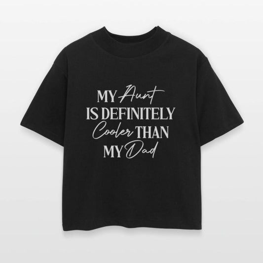 My Aunt is Definitely Cooler Than My Dad