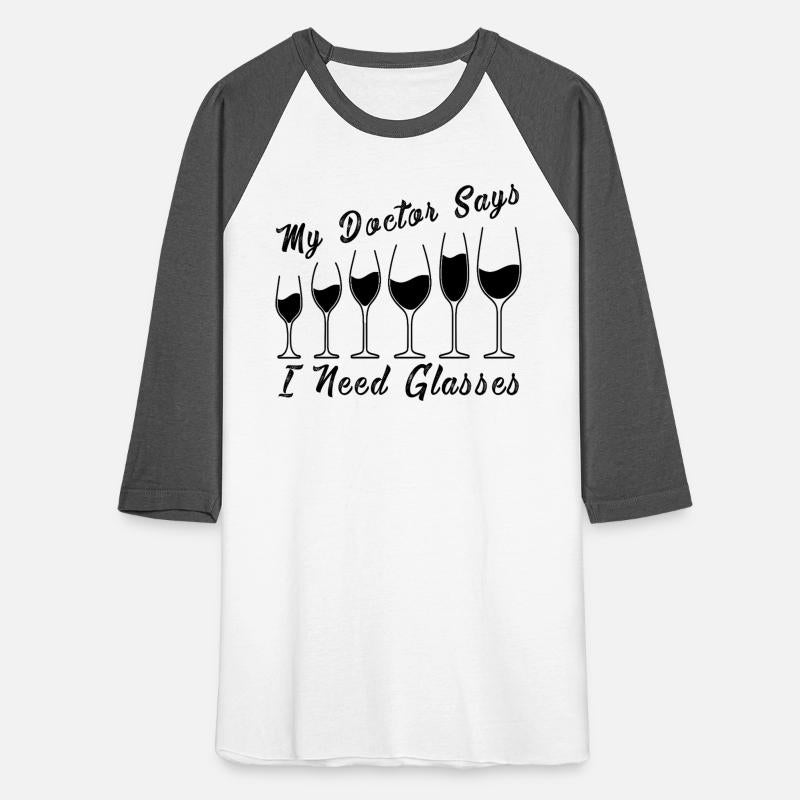 My Doctor Says I Need Glasses Funny Wine Pun