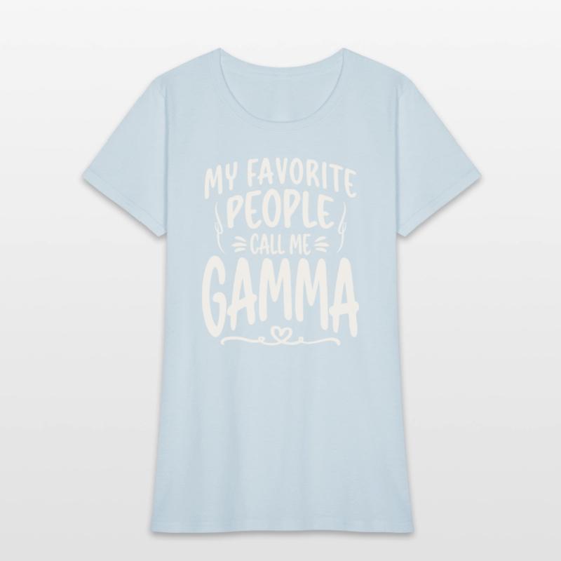 My Favorite People Call Me Gamma Funny Grandma