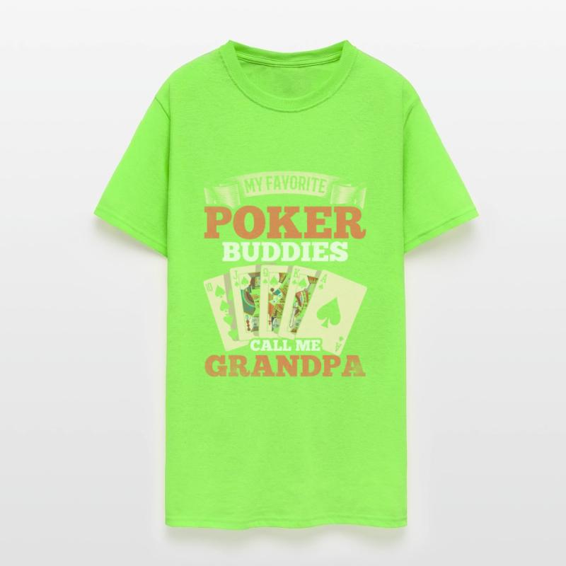 My Favorite Poker Buddies Call Me Grandpa - Poker