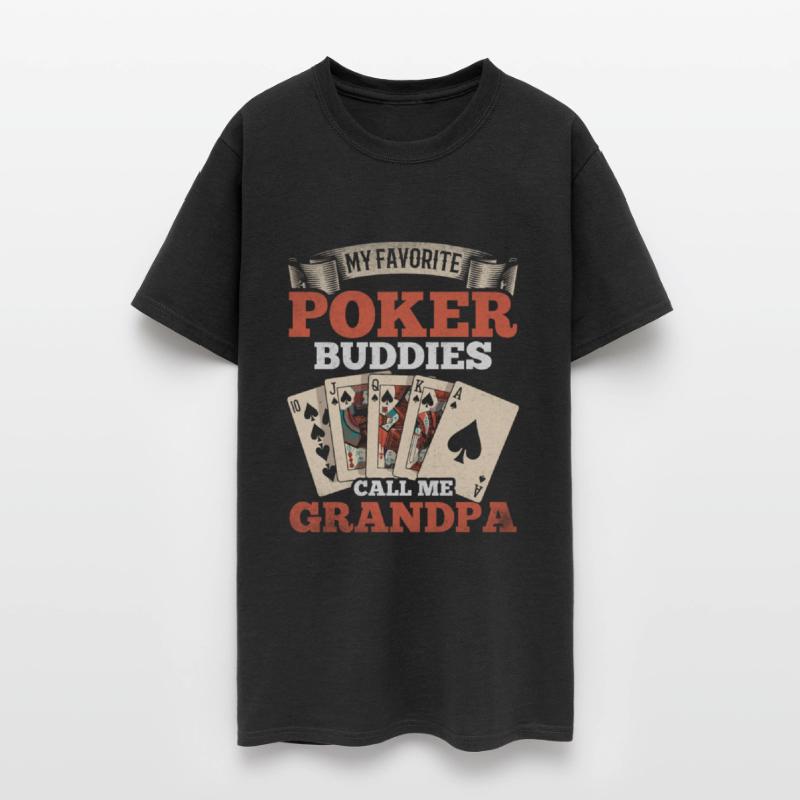 My Favorite Poker Buddies Call Me Grandpa - Poker