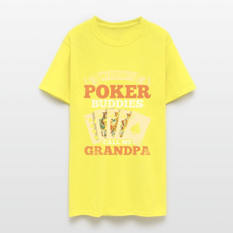 My Favorite Poker Buddies Call Me Grandpa - Poker