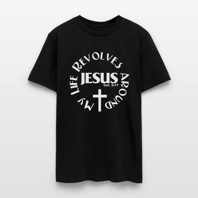 My Life Revolves Around Jesus Colossians 3:17
