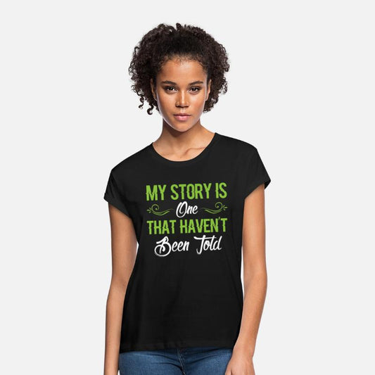 MY STORY IS One THAT HAVEN’T Been Told