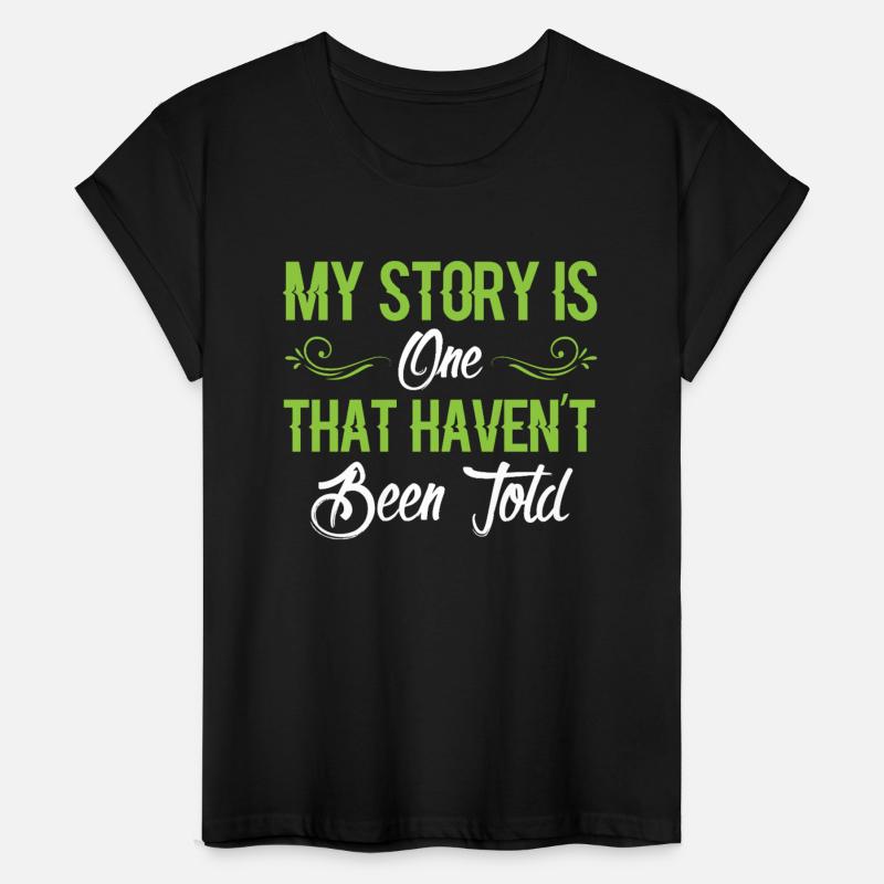 MY STORY IS One THAT HAVEN’T Been Told