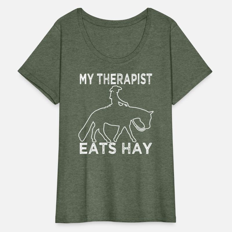My Therapist Eats Hay - Horse Lover - Equistrian