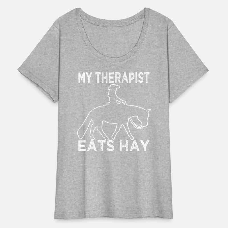My Therapist Eats Hay - Horse Lover - Equistrian
