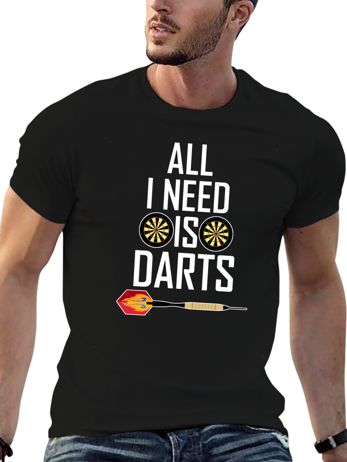 All I Need Is Darts T-Shirt