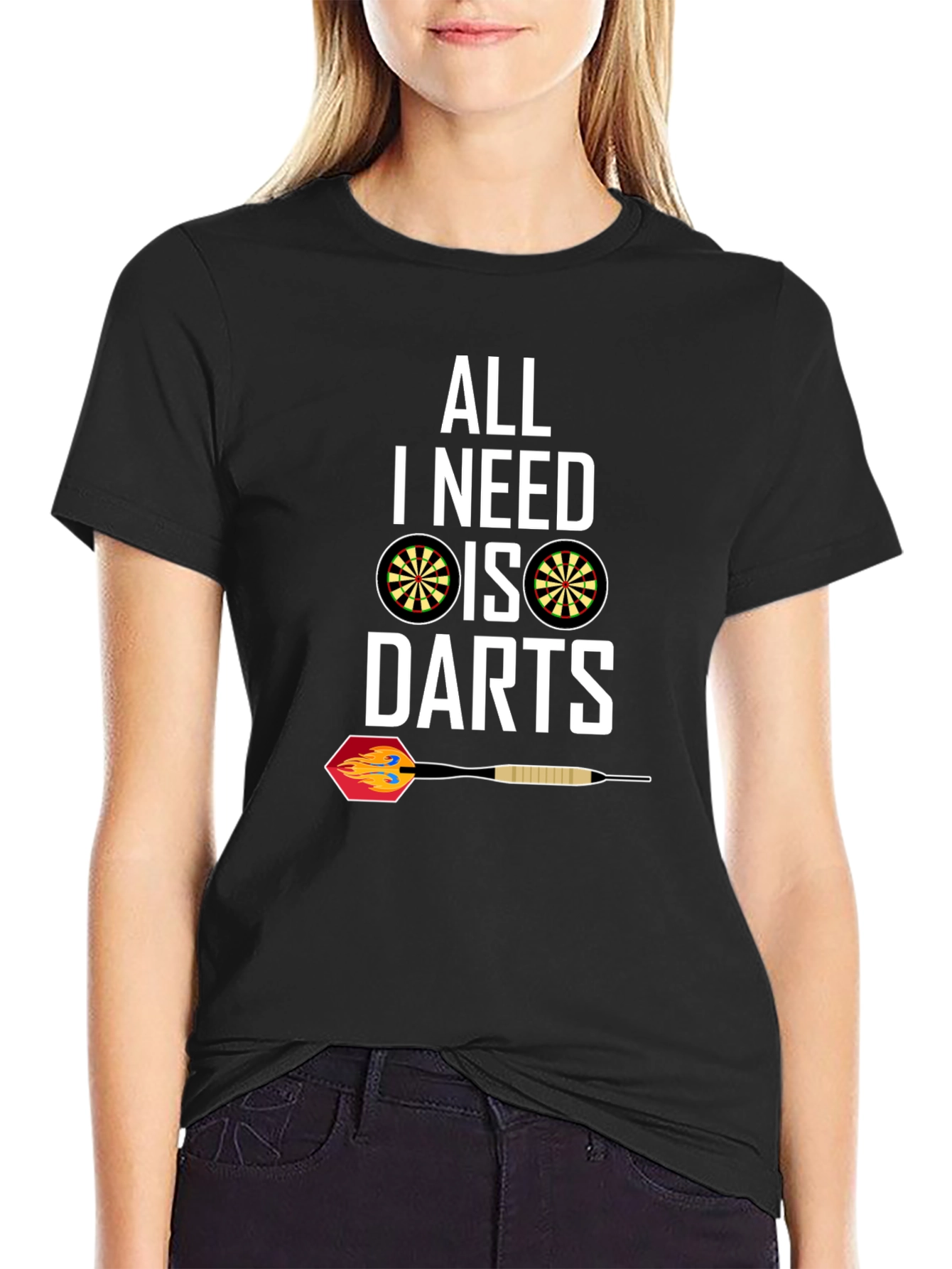 All I Need Is Darts T-Shirt