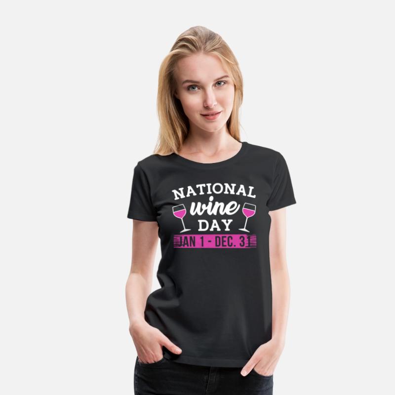NATIONAL WINE DAY JAN 1 DEC 31 t-shirts