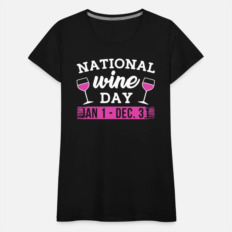 NATIONAL WINE DAY JAN 1 DEC 31 t-shirts