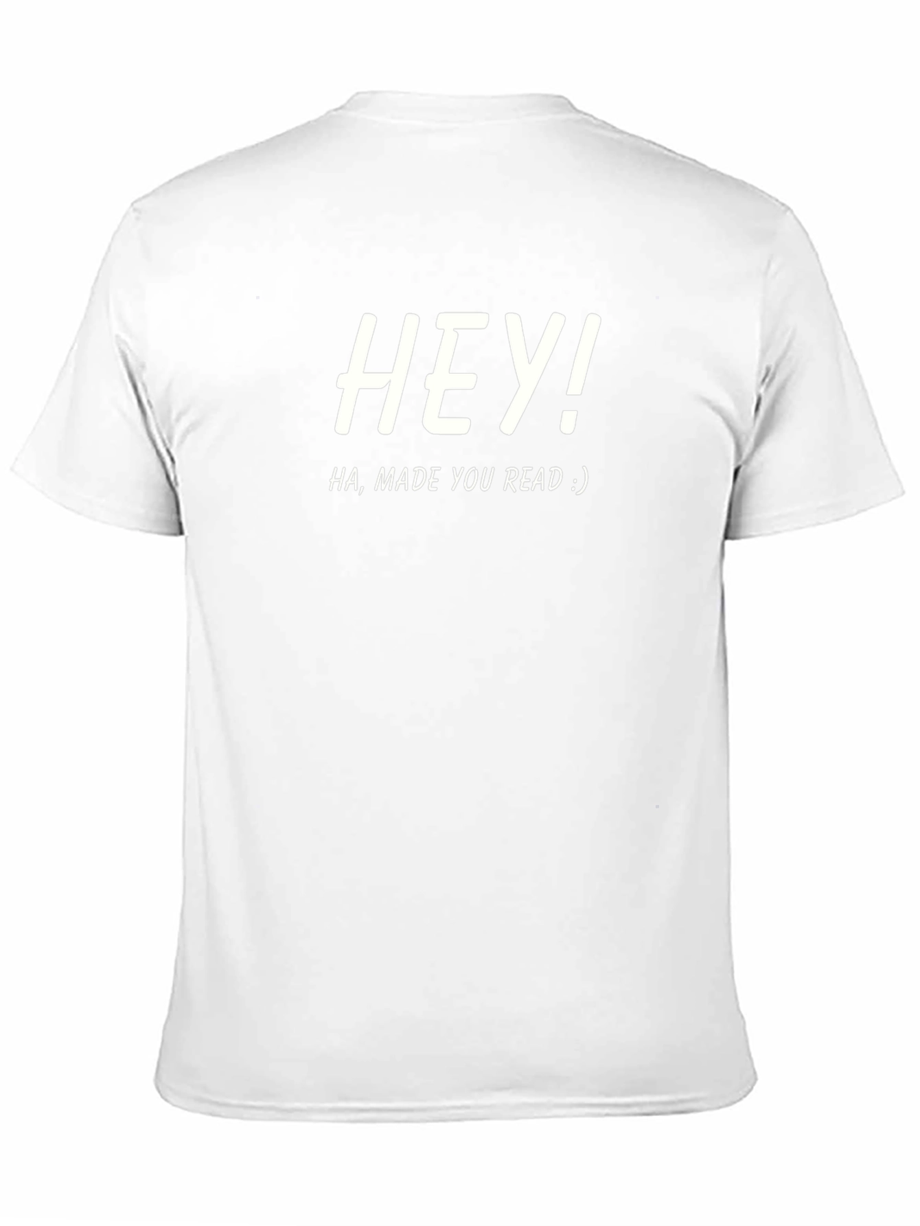 Hey! Made You Read Funny Graphic Tee