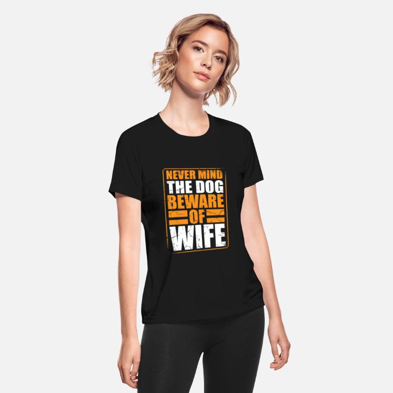 Never Mind The Dog Beware Of Wife Funny Marriage