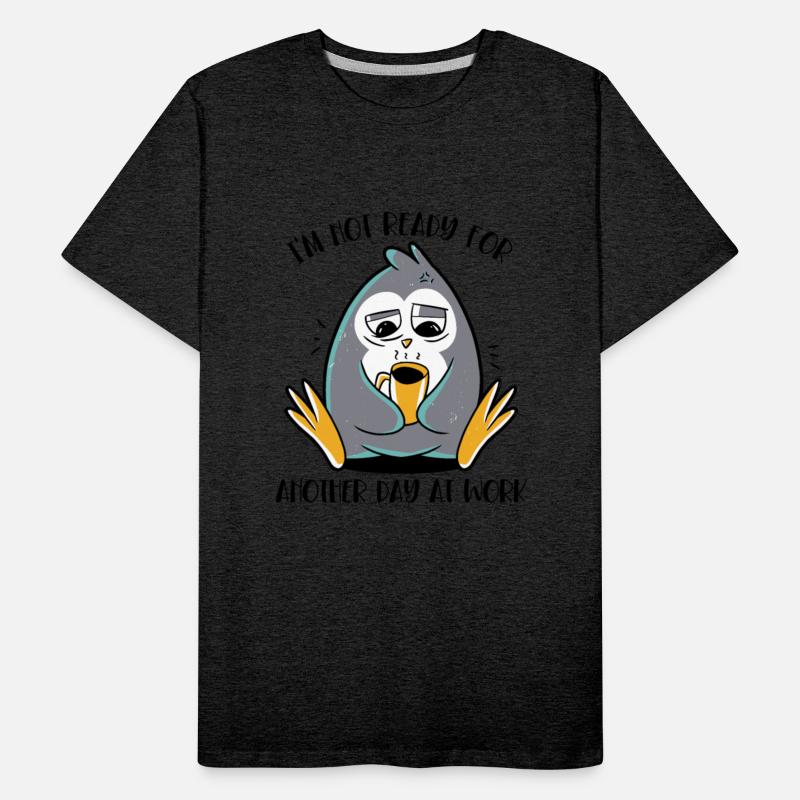 Not Ready For Another Day At Work King Emperor