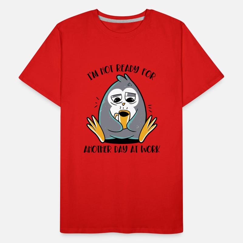 Not Ready For Another Day At Work King Emperor